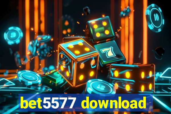 bet5577 download